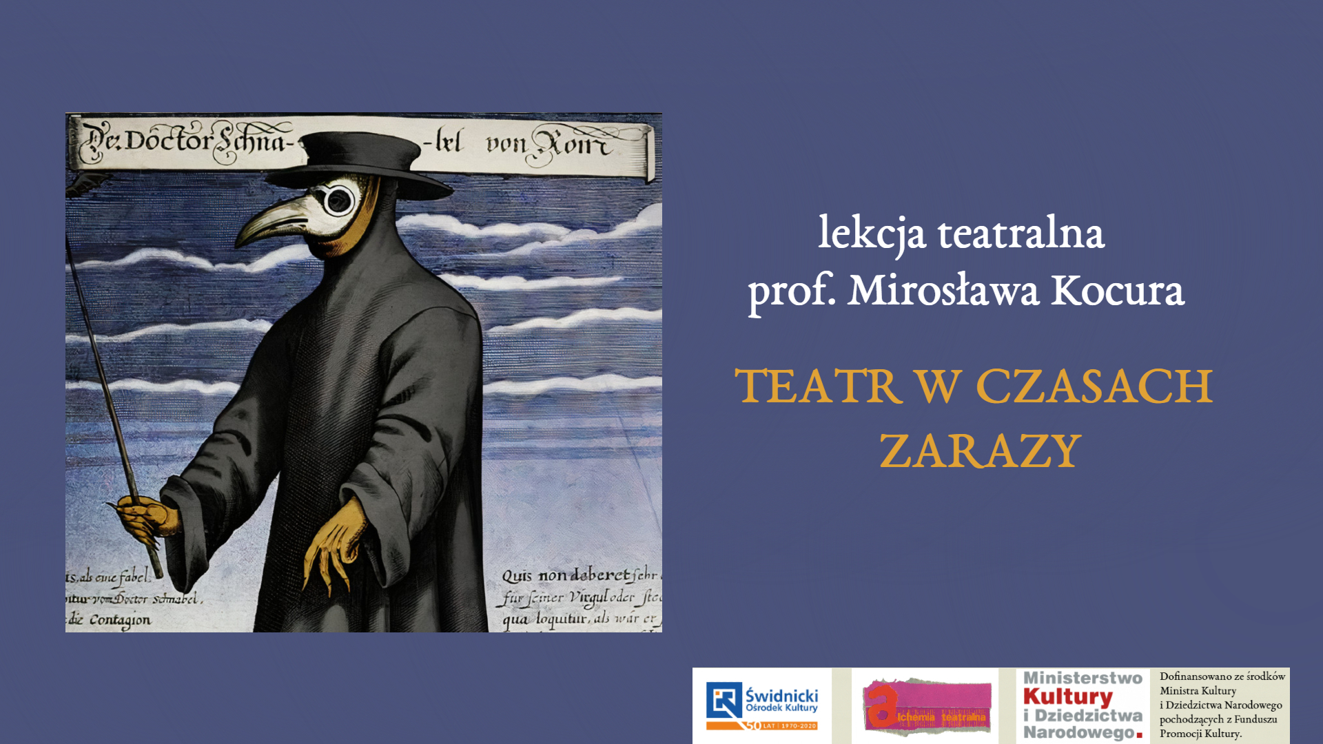 grafika zapowiadająca lekcję teatralną profesora Mirosława Kocura Teatr w czasach zarazy z ilustracją przedstawiającą doktora plagi w czarnym płaszczu i z dziobatą maską